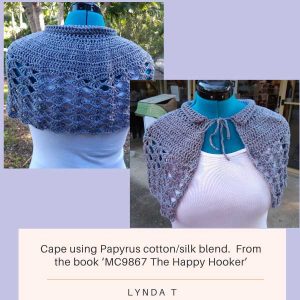 Lynda T – Cape using Papyrus cotton/silk blend. From the book ‘MC9867 The Happy Hooker’
