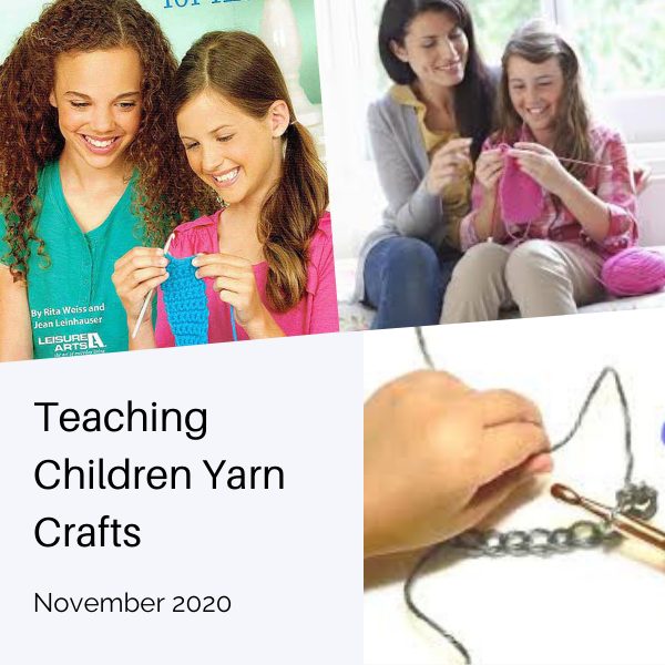 Teaching Children yarn crafts is different to teaching adults.  They have shorter attention spans, they need to be kept interested and they learn at different speeds. 
