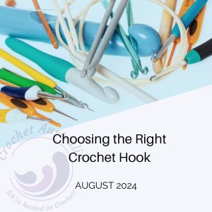 how to choose the right crochet hook for you