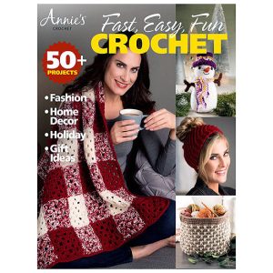 Fast, Easy, Fun Crochet