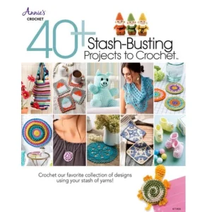 40+ Stash-Busting Crochet Projects
