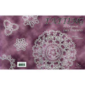 Tatting 60 Original Lace Treasures