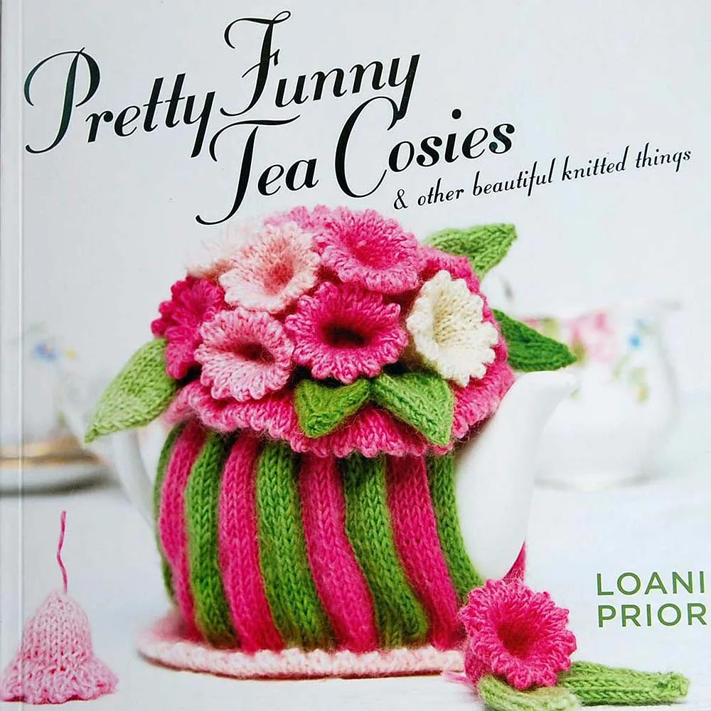 Pretty Funny Tea Cosies & Other Beautiful Knitted Things