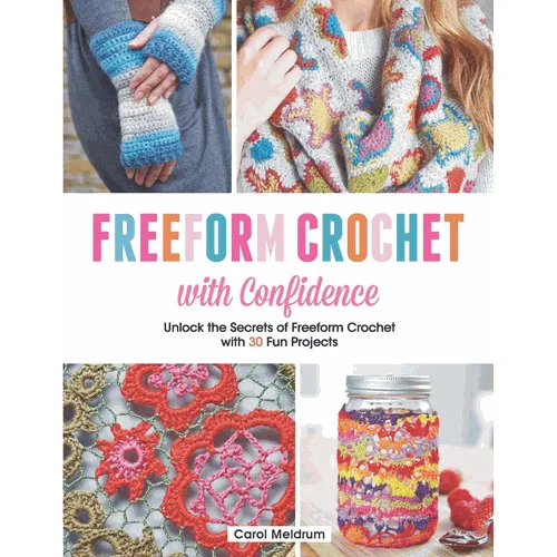 Freeform Crochet With Confidence