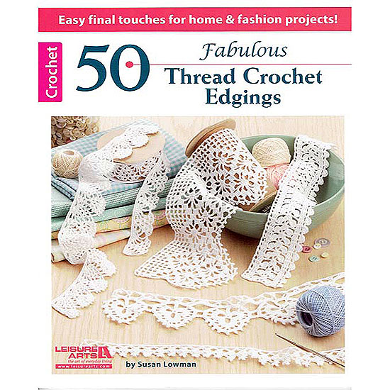 50 FABULOUS THREAD CROCHET EDGINGS